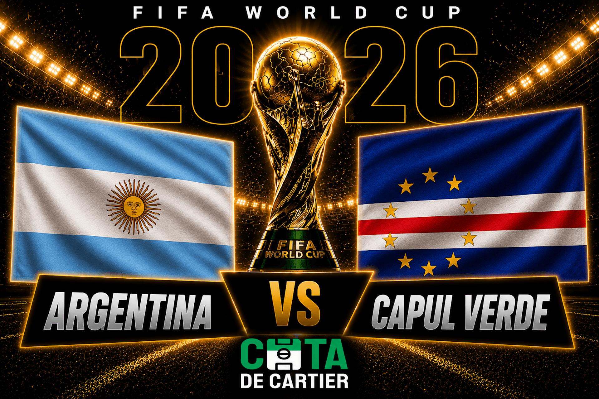 Analiză Argentina - Capul Verde Cupa Mondială 2026